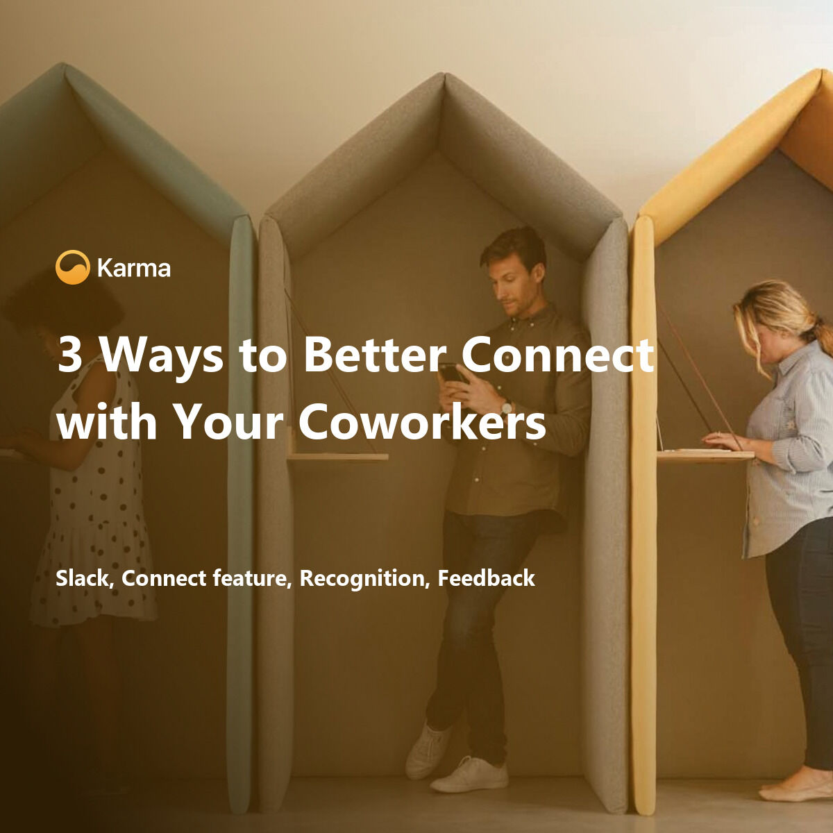 3 Ways to Better Connect with Your Coworkers